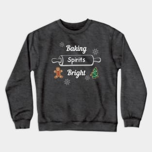 Baking Spirits Bright Crewneck Sweatshirt